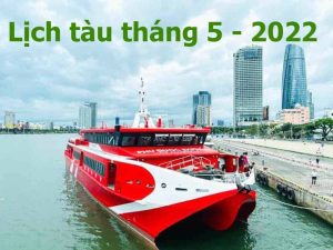 Lịch tàu Đà Nẵng - Lý Sơn tháng 5 - 2022